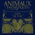 Cover Art for 9782075084055, Les animaux fantastiques: Le texte du film by Collectif, J. K. Rowling