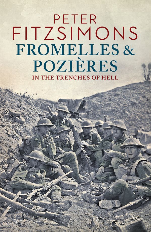 Cover Art for 9780143783305, Fromelles and PozieresIn the Trenches of Hell by Peter FitzSimons