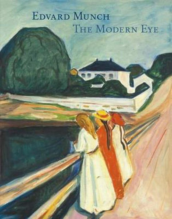 Cover Art for 9781849760232, Edvard Munch: The Modern Eye by 