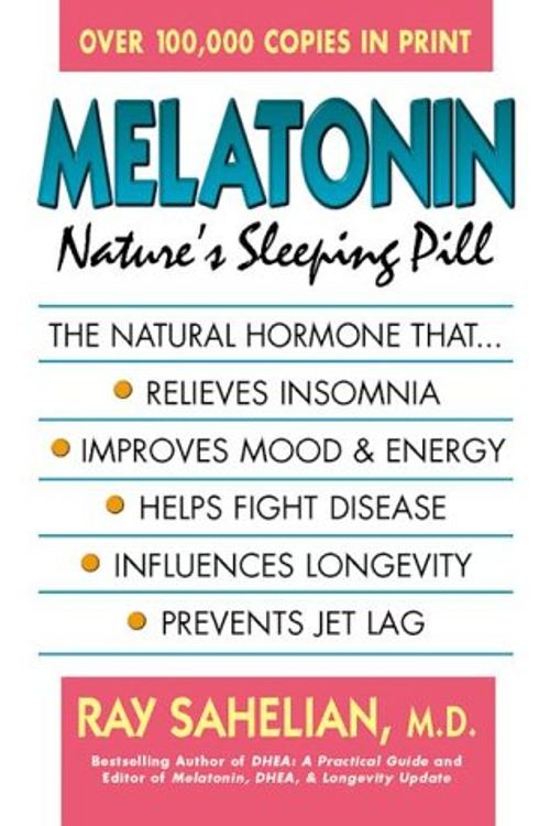 Cover Art for 9780895297754, Melatonin: Nature's Sleeping Pill by Ray Sahelian