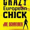Cover Art for 9781405259439, Au Revoir, Crazy European Chick by Joe Schreiber