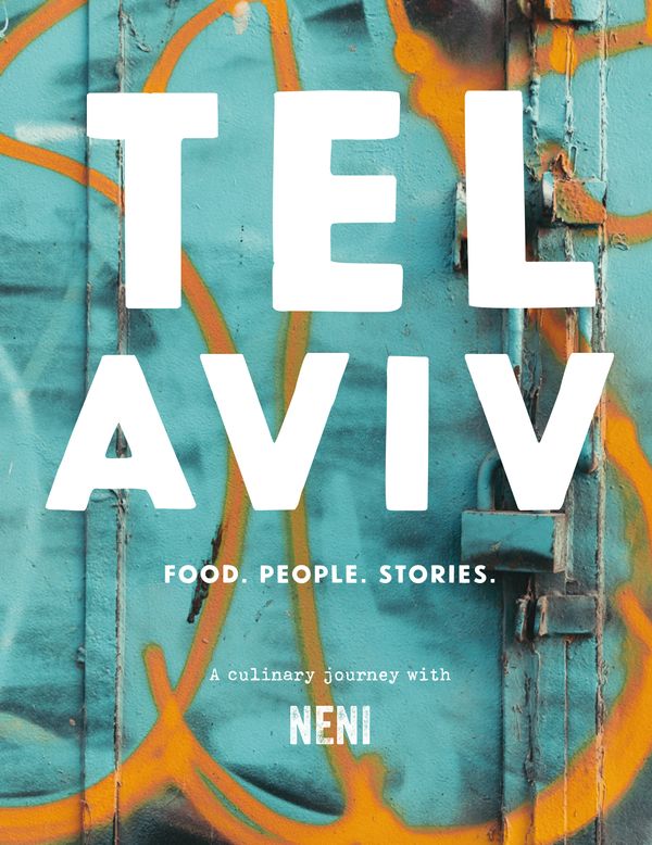 Cover Art for 9781760523909, Tel Aviv: Food. People. Stories. by Haya Molcho