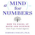 Cover Art for 9781469061993, A Mind for Numbers: How to Excel at Math and Science (Even If You Flunked Algebra) by Barbara Oakley