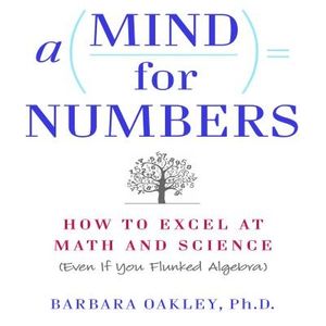 Cover Art for 9781469061993, A Mind for Numbers: How to Excel at Math and Science (Even If You Flunked Algebra) by Barbara Oakley