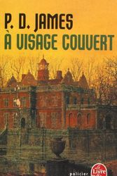 Cover Art for 9782253060321, A Visage Couvert (Ldp Policiers) (French Edition) by P.D.James