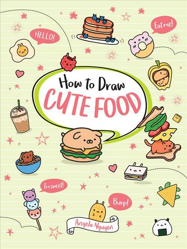 Cover Art for 9781454937562, How to Draw Cute Food by Angela Nguyen