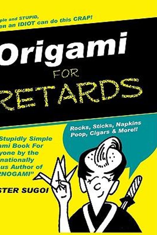 Cover Art for 9781440415647, Origami for Retards by Master Sugoi