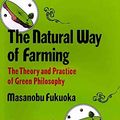 Cover Art for 9780870406133, The Natural Way of Farming by Masanobu Fukuoko