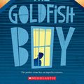Cover Art for 9781536681451, The Goldfish Boy by Lisa Thompson