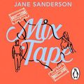 Cover Art for 9781473577534, Mix Tape by Jane Sanderson