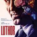 Cover Art for 9781401258184, Luthor by Brian Azzarello