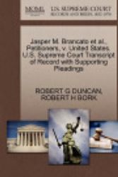 Cover Art for 9781270650010, Jasper M. Brancato et al., Petitioners, V. United States. U.S. Supreme Court Transcript of Record with Supporting Pleadings by Robert G Duncan