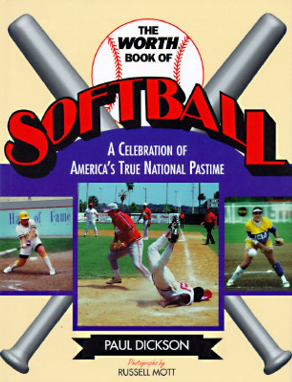 Cover Art for 9780816028979, The Worth Book of Softball by Paul Dickson