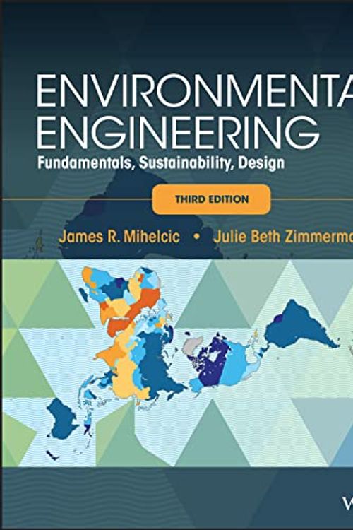 Cover Art for 9781119604457, Environmental Engineering: Fundamentals, Sustainability, Design by James R. Mihelcic
