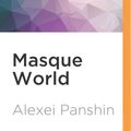 Cover Art for 9781536645446, Masque World by Alexei Panshin