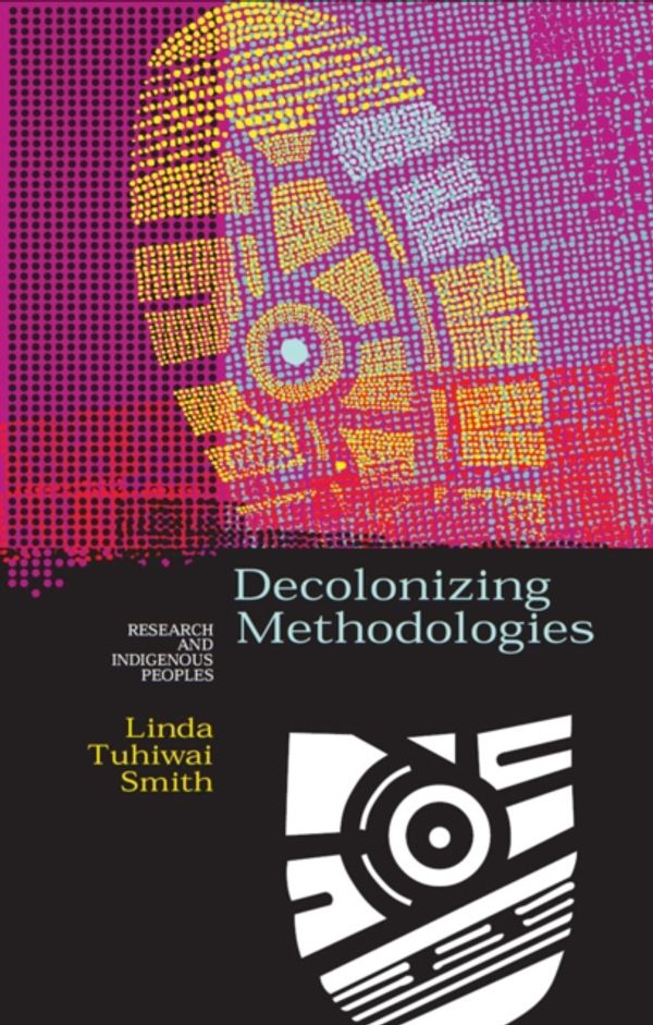 Cover Art for 9781848139503, Decolonizing Methodologies by Linda Tuhiwai Smith