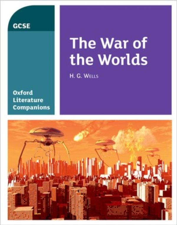 Cover Art for 9780198398943, Oxford Literature Companions The War of the WorldsThe War of the Worlds by Waines, Julia, Wells, H.G