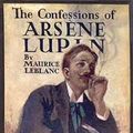 Cover Art for 1230000095511, The Confessions of Arsène Lupin by Maurice Leblanc