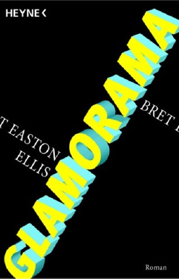 Cover Art for 9783453431911, Glamorama by Bret Easton Ellis