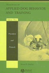 Cover Art for 9780813807386, Handbook of Applied Dog Behavior and Training: Procedures and Protocols v. 3 by Steven R. Lindsay