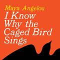 Cover Art for 9780345514400, I Know Why the Caged Bird Sings by Maya Angelou