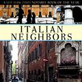 Cover Art for B00THMCCN0, Italian Neighbors by Tim Parks