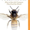 Cover Art for 9781721337262, Protecting Pollinators: How to Save the Creatures That Feed Our World by Jodi Helmer