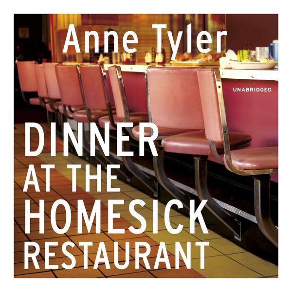 Cover Art for 9781473513235, Dinner At The Homesick Restaurant by Anne Tyler, Suzanne Toren