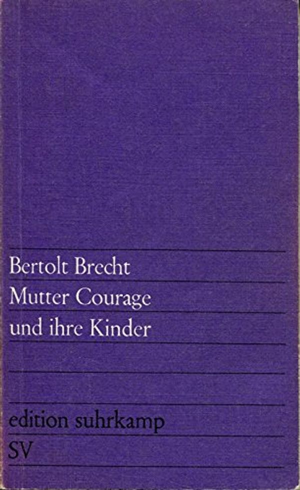 Cover Art for 9783518000496, Mutter Courage Und Ihre Kinder by Bertold Brecht