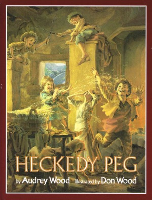 Cover Art for 9780859533416, HECKEDY PEG (CHILD'S PLAY LIBRARY) by AUDREY WOOD DON WOOD