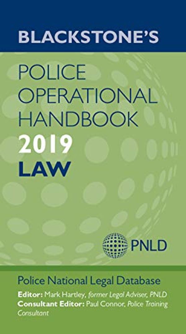 Cover Art for B07HJ199R5, Blackstone's Police Operational Handbook 2019: Law by (pnld), Police National Legal Database, Mark Hartley, Paul Connor