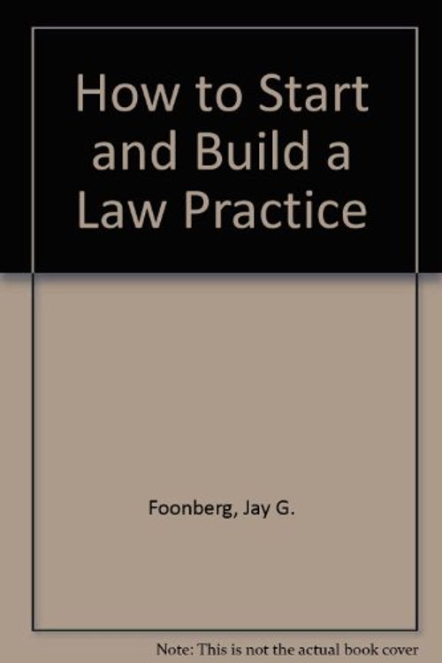 Cover Art for 9780897076845, How to Start and Build a Law Practice by Jay G Foonberg