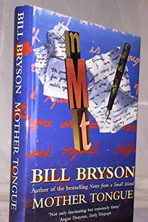 Cover Art for 9780688078959, The Mother Tongue: English and How It Got That Way [Hardcover] by Bill Bryson