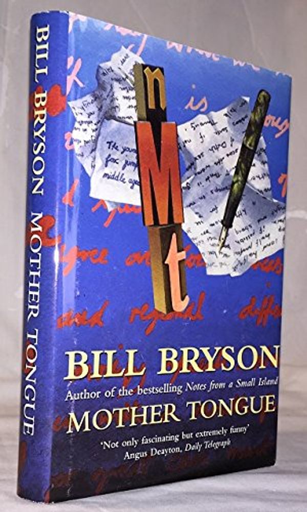 Cover Art for 9780688078959, The Mother Tongue: English and How It Got That Way [Hardcover] by Bill Bryson