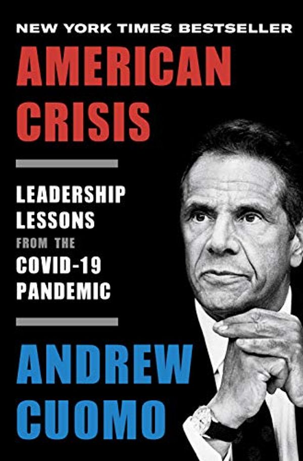 Cover Art for B08F4J56ZT, American Crisis: Leadership Lessons from the COVID-19 Pandemic by Andrew Cuomo