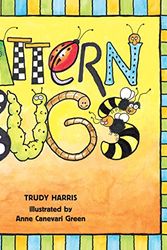 Cover Art for 9780761321071, Pattern Bugs by Trudy Harris