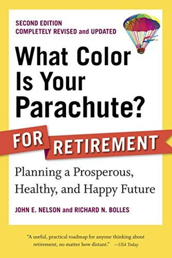 Cover Art for B00SQ9V1NW, [What Color Is Your Parachute? for Retirement: Planning a Prosperous, Healthy and Happy Future] [By: Bolles, Richard N.] [July, 2010] by Bolles, Richard N.