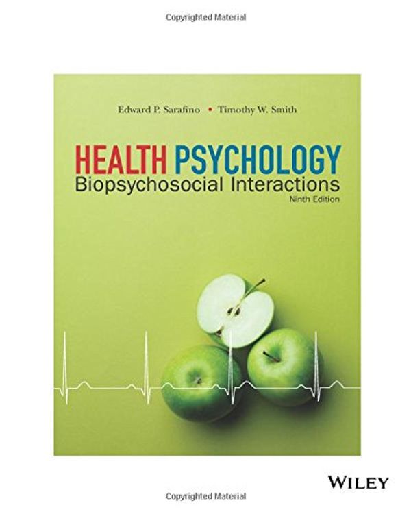 Cover Art for 9781119386131, Health Psychology: Biopsychosocial Interactions, Ninth Edition: Biopsychosocial Interactions by Edward P. Sarafino