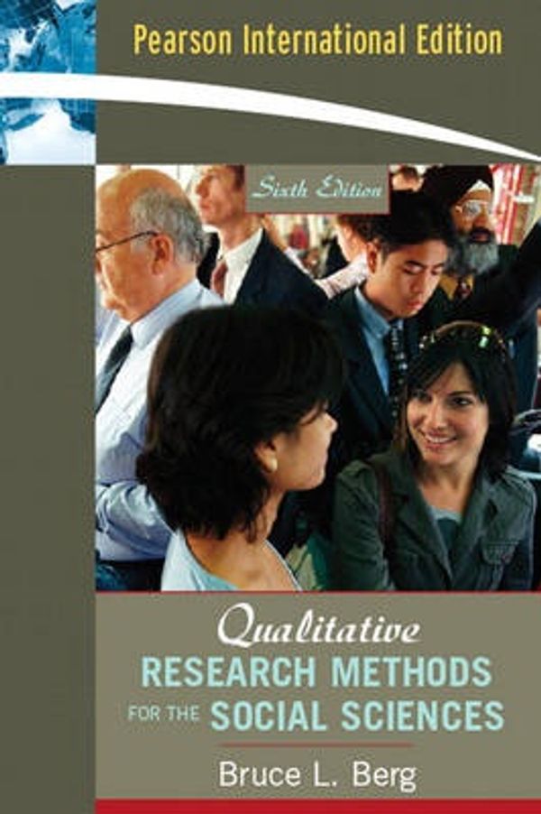 Cover Art for 9780205503742, Qualitative Research Methods for the Social Sciences by Bruce L. Berg, Bruce L. Berg