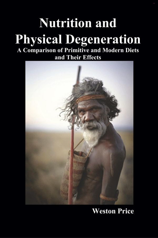 Cover Art for 9781849027700, Nutrition and Physical Degeneration by Weston Price
