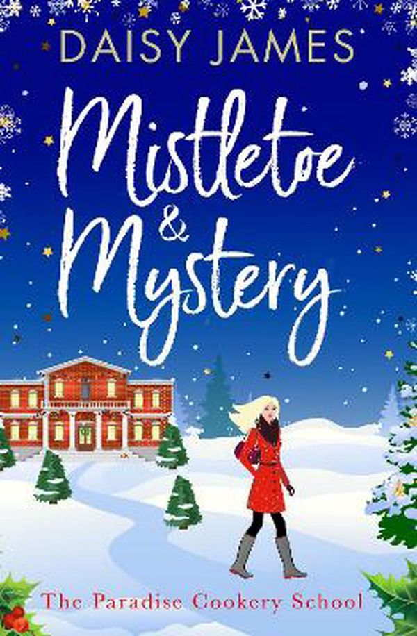 Cover Art for 9781788635714, Mistletoe & Mystery by Daisy James