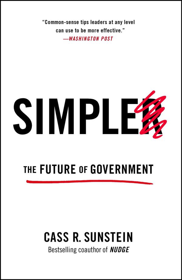 Cover Art for 9781476726601, Simpler: The Future of Government by Cass R. Sunstein