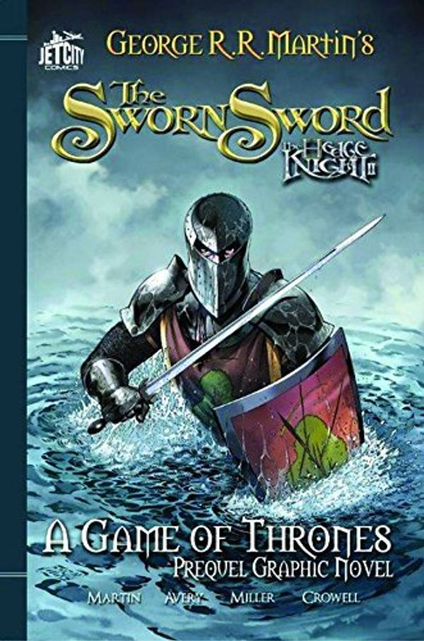Cover Art for B00M0D4SPS, The Sworn Sword: The Graphic Novel (A Game of Thrones) by George R. R. Martin Ben Avery(2014-01-21) by George R. R. Martin Ben Avery