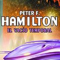 Cover Art for 9788498007497, El vacio temporal / The Temporal Void by Peter F. Hamilton