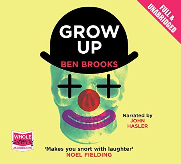 Cover Art for 9781471218446, Grow Up by Ben Brooks