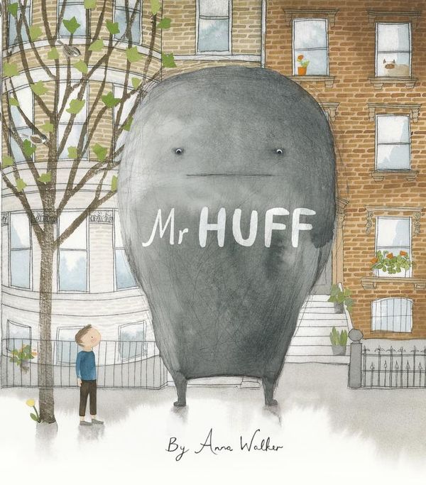 Cover Art for 9780857976666, Mr Huff by Anna Walker