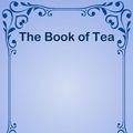 Cover Art for 9781603864558, The Book Of Tea by Kakuzo Okakura