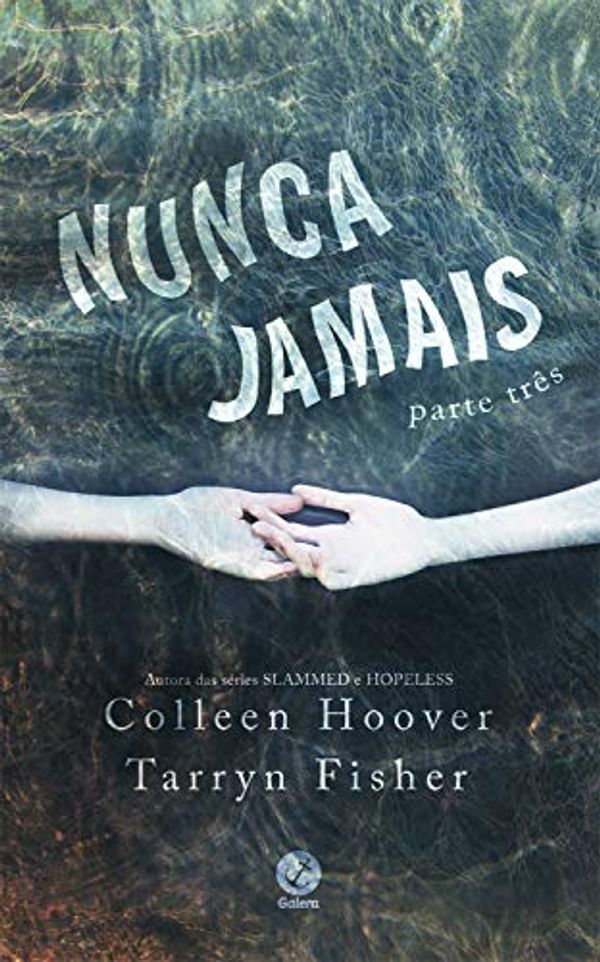 Cover Art for B07NNV2186, Nunca jamais - vol. 3 (Portuguese Edition) by Hoover, Colleen, Fisher, Tarryn
