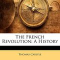 Cover Art for 9781142866525, The French Revolution by Thomas Carlyle