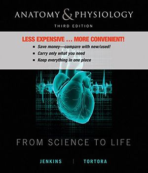 Cover Art for 9781118251355, Anatomy and Physiology From Science to Life 3E    Binder Ready Version + WileyPlus Standalone Registration Card by Gail Jenkins, Gerard J. Tortora